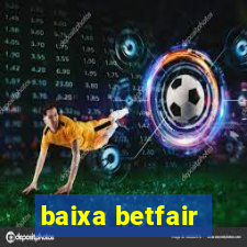 baixa betfair